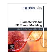 Biomaterials for 3d Tumor Modeling by Kundu, Subhas; Reis, Rui L., 9780128181287