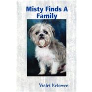 Misty Finds a Family by Kelemen, Violet, 9780615191287