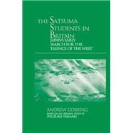 The Satsuma Students in Britain: Japan's Early Search for the essence of the West' by Cobbing,Andrew, 9781138981287