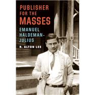 Publisher for the Masses by Lee, R. Alton, 9781496201287