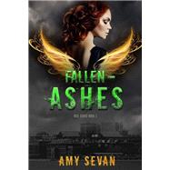 Fallen from Ashes by Amy Sevan, 9781641971287