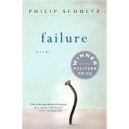 Failure: Poems by Schultz, Philip, 9780156031288