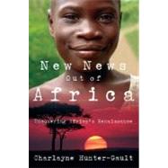 New News Out of Africa Uncovering Africa's Renaissance by Hunter-Gault, Charlayne, 9780195331288