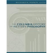 The Columbia History of Western Philosophy by Popkin, Richard H., 9780231101288