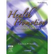 Health Promotion : Throughout the Life Span by Edelman & Mandle, 9780323031288