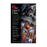 Once upon a Crime : Fairy Tales for Mystery Lovers by Unknown, 9780425171288