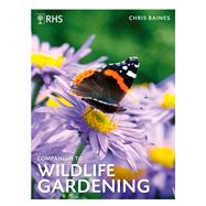 RHS Companion to Wildlife Gardening by Baines, Chris, 9780711281288