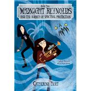 Midnight Reynolds and the Agency of Spectral Protection by Holt, Catherine, 9780807551288