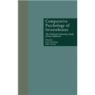 Comparative Psychology of Invertebrates: The Field and Laboratory Study of Insect Behavior by Greenberg,Gary;Greenberg,Gary, 9781138971288