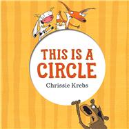 This Is a Circle by Krebs, Chrissie, 9781510731288