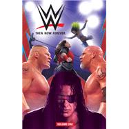 WWE: Then Now Forever Vol. 1 by Hopeless, Dennis; Brown, Box; Guillory, Rob; Corona, Jorge, 9781684151288
