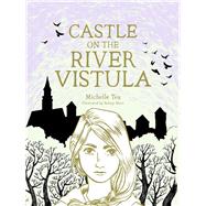 Castle on the River Vistula by Tea, Michelle, 9781944211288