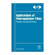 Applications of Fluoropolymer Films by Drobny, Jiri George, 9780128161289