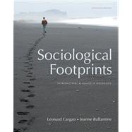 Sociological Footprints Introductory Readings in Sociology by Cargan, Leonard; Ballantine, Jeanne H., 9780495601289