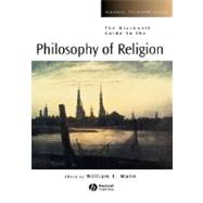 The Blackwell Guide to the Philosophy of Religion by Mann, William E., 9780631221289