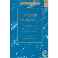 Master Narratives: Tellers and Telling in the English Novel by Gravil,Richard;Gravil,Richard, 9780754601289