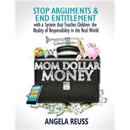 Mom Dollar Money by Reuss, Angela; Christensen, Lisbeth Agerskov, 9781516831289