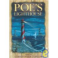 Poe's Lighthouse : All New Collaborations with Edgar Allen Poe by CONLON CHRISTOPHER, 9781587671289