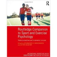 Routledge Companion to Sport and Exercise Psychology: Global Perspectives and Fundamental Concepts by Papioannou; Athanasios, 9781848721289