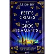Petits crimes et gros diamants by T.E. Kinsey, 9782824621289