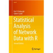 Statistical Analysis of Network Data With R by Kolaczyk, Eric D.; Csardi, Gabor, 9783030441289