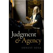 Judgment and Agency by Sosa, Ernest, 9780198801290