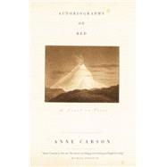 Autobiography of Red: A Novel in Verse by Carson, Anne, 9780375701290