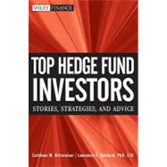 Top Hedge Fund Investors Stories, Strategies, and Advice by Rittereiser, Cathleen M.; Kochard, Lawrence E., 9780470501290