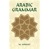 Arabic Grammar by Wright, W.; Smith, W. Robertson; de Goeje, M. J., 9780486441290