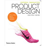 Material Innovation Product Design by Dent, Andrew H.; Sherr, Leslie; Caniato, Michele; Chochinov, Allan, 9780500291290