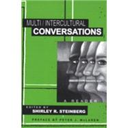 Multi/Intercultural Conversations : A Reader by Steinberg, Shirley R.; Kincheloe, Joe L., 9780820441290