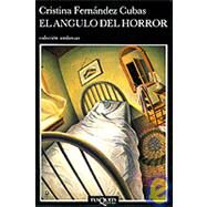 El Angulo Del Horror by Fernandez, Cristina Cubas, 9788472231290