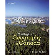 The Regional Geography of Canada by Bone, Robert M., 9780199021291