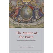 The Mantle of the Earth by della Dora, Veronica, 9780226741291