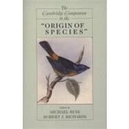 The Cambridge Companion to the 'Origin of Species' by Edited by Michael Ruse , Robert J. Richards, 9780521691291