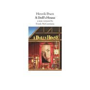 A Doll's House A New Version by Frank McGuinness by Ibsen, Henrik; McGuinness, Frank; Barslund, Charlotte, 9780571191291