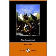 The Scapegoat by Caine, Hall Sir, 9781406511291