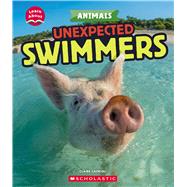 Unexpected Swimmers (Learn About: Animals) by Caprioli, Claire, 9781546101291