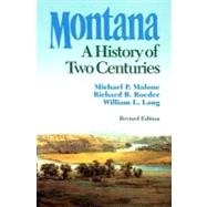 Montana by Malone, Michael P.; Roeder, Richard B.; Lang, William L., 9780295971292
