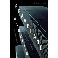 Graveland A Novel by Glynn, Alan, 9780312621292