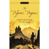 The Pilgrim's Progress by Bunyan, John; Lundin, Roger; Weldon, Fay, 9780451531292