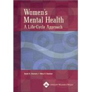 Women's Mental Health  A Life-Cycle Approach by Romans, Sarah E.; Seeman, Mary V., 9780781751292