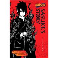 Naruto: Sasuke's Story--Sunrise by Kishimoto, Masashi; Towada, Shin; Allen, Jocelyne, 9781421591292