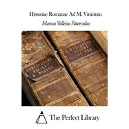 Historiae Romanae Ad M. Vinicium by Paterculus, Marcus Velleius, 9781503141292
