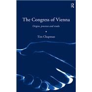 The Congress of Vienna 1814-1815 by Chapman, Tim, 9780203021293
