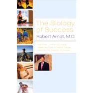The Biology of Success by Arnot, Dr. Bob, 9780316051293