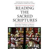 Reading the Sacred Scriptures: From Oral Tradition to Written Documents and their Reception by Long; Fiachra, 9781138681293