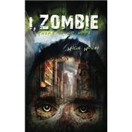 I, Zombie by Howey, Hugh, 9781477401293