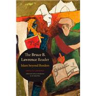 The Bruce B. Lawrence Reader by Lawrence, Bruce B.; Mian, Ali Altaf, 9781478011293