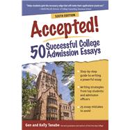 Accepted! 50 Successful College Admission Essays by Tanabe, Gen; Tanabe, Kelly, 9781617601293